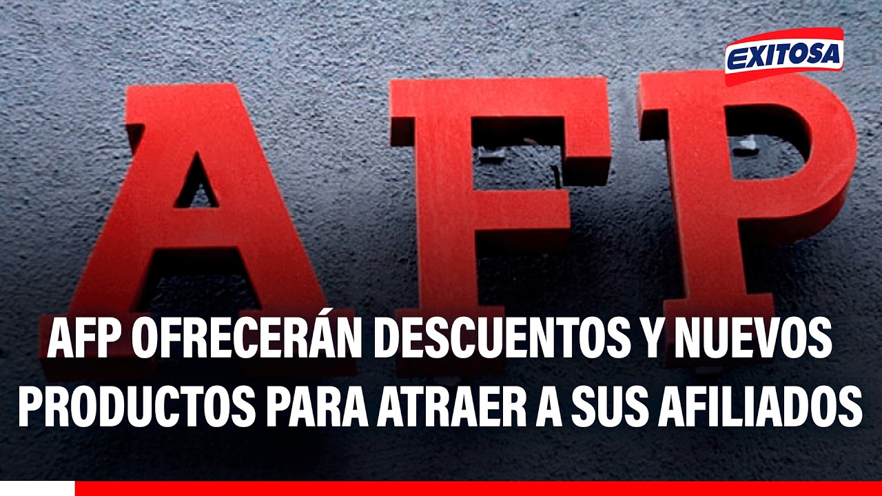 🔴🔵 AFP ofrecerá descuentos y nuevos productos para atraer a sus afiliados