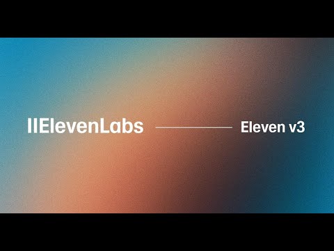 YouTube video thumbnail showcasing the new Eleven v3 audio features