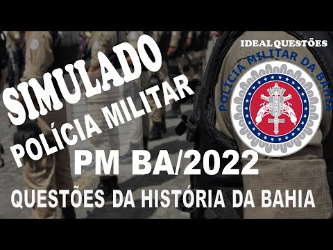 SIMULADO PM BA/2023 -  POLÍCIA MILITAR DA BAHIA - QUESTÕES DA HISTÓRIA DA BAHIA