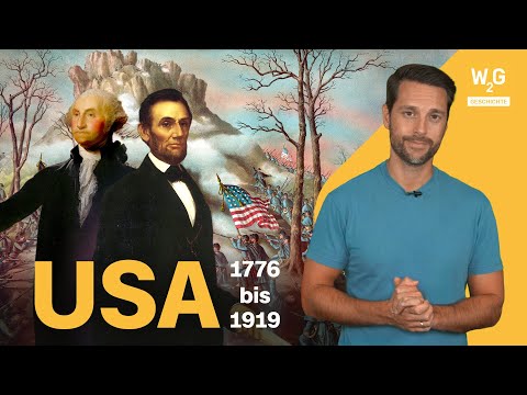 Die USA (Teil 1): Der Aufstieg zur Weltmacht 1776–1919