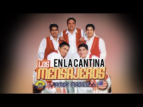 LOS MESAJEROS - EN LA CANTINA - SANJUANITO CLASSICO