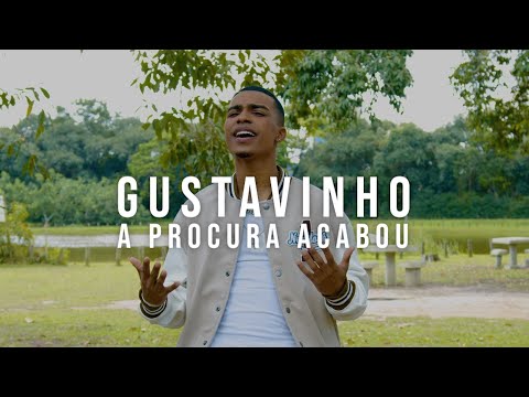 Gustavinho - A Procura Acabou (Vídeo Clipe Oficial)