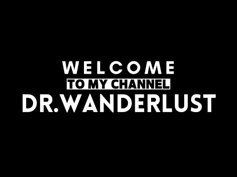Introduction to Dr.Wanderlust Channel | A Random Traveller