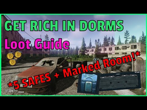 Dorms Loot Guide || Customs Map || GET RICH || 5 Safes + Marked Room || Quick and Simple