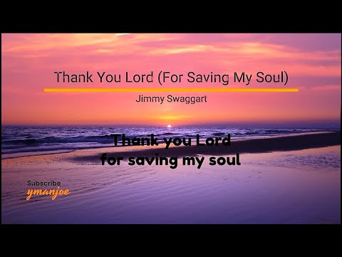 Thank You Lord (For Saving My Soul) by Jimmy Swaggart