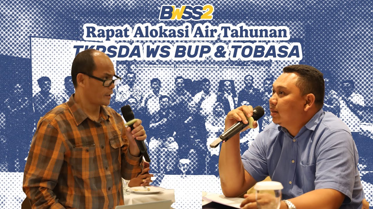 Rapat Alokasi Air Tahunan TKPSDA WS BUP & TOBASA