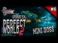 PW2 - Upando em Perfect World 2, Mini Boss Tigre e ...