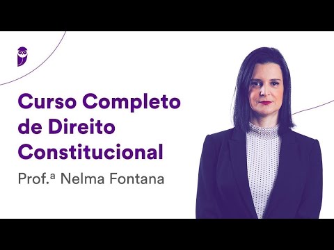 Curso Completo de Direito Constitucional - Prof. Nelma Fontana
