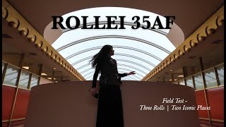 Rollei 35af Review– Three Rolls in Two Iconic Places