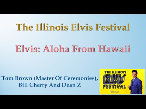 Elvis: Aloha From Hawaii (Bill Cherry And Dean Z) - The Illinois Elvis Festival - Sat April 29, 2023