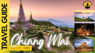 Chiang Mai Travel Guide: 15 Best Things to Do, Ancient Temples & Nature 4K