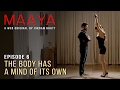 Maaya Episode 6 The Body Has A Mind Of Its Own Shama Sikander A Web Series By Vikram Bhatt