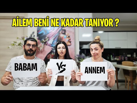 HOW MUCH DOES MY FAMILY KNOW ME? MY MOTHER VS. MY FATHER | EYLÜL LAL