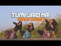 Tumi Jaio Na Dance Cover | Toya