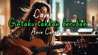 Download lagu Cintaku Takkan Berubah – Anie Carera (Slow Rock Cover | Penuh Emosi & Menghanyutkan) mp3