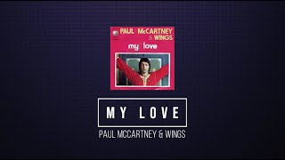 MY LOVE - Paul McCartney &amp; Wings (1973) - Lyrics