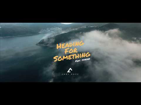 Andy Rozz - Heading For Something ft. Jidborn (Official Lyric Video)