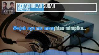 Download lagu Karaoke - Atmosfera - Berakhirlah Sudah mp3 Download lagu Karaoke - Atmosfera - Berakhirlah Sudah mp3