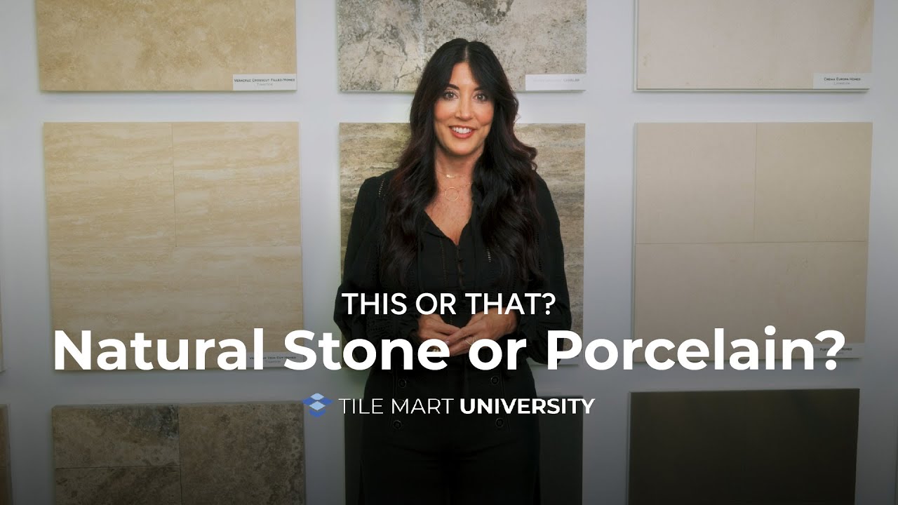 This or That? Natural Stone vs. Porcelain Tile | Tile Mart University