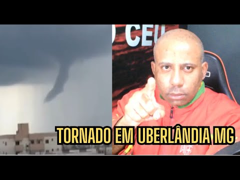 TORNADO EM UBERLÂNDIA MG E CICLONE MONSTRUOSO ATINGIRÁ O BRASIL!