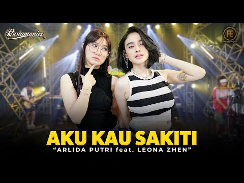 ARLIDA PUTRI Ft. LEONA ZHEN - AKU KAU SAKITI | Feat. RASTAMANIEZ ( Official Live Version )