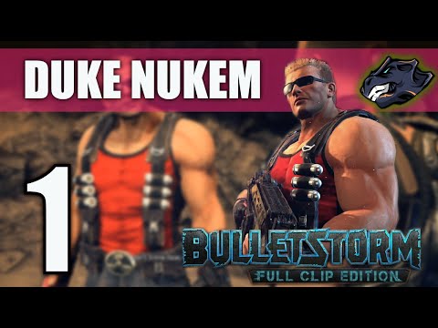 Bulletstorm: Full Clip Edition - DUKE NUKEM Playthrough - Part 1