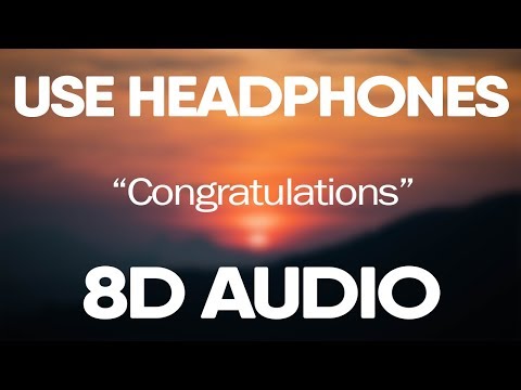 Post Malone ft. Quavo – Congratulations (8D Audio)