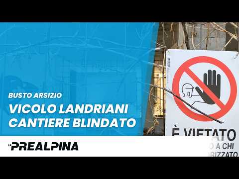 Vicolo Landriani, cantiere blindato