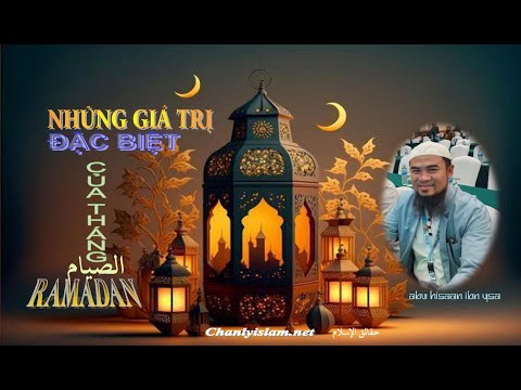 NHỮNG GIÁ TRỊ ĐẶC BIỆT TRONG THÁNG RAMADAN