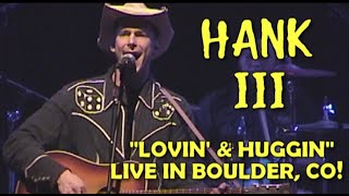 ☠︎ 𝐇𝐀𝐍𝐊 𝐖𝐈𝐋𝐋𝐈𝐀𝐌𝐒 𝐈𝐈𝐈 ☠︎  &quot;Lovin&#39; &amp; Huggin&#39;&quot;  Live 1/29/02  Fox Theatre,  Boulder, Colorado