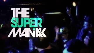 THE SUPER MANIAK (4K PROMO)