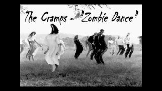 &quot;Zombie Dance&quot; - The Cramps