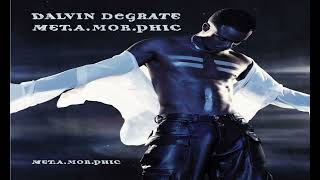 Dalvin DeGrate - Not My Girl