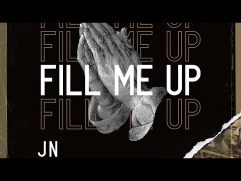 JN- Fill Me Up (Official Audio)