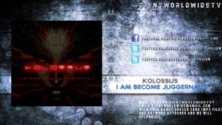 Kolossus - I Am Become Juggernaut