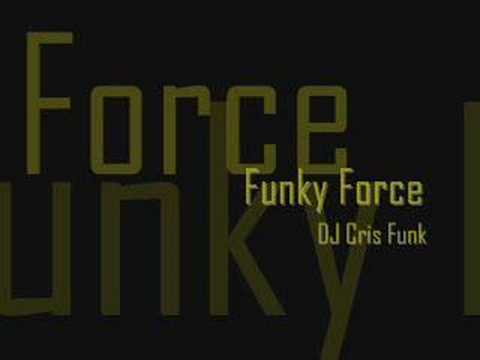 DJ Cris Funk - Funky Force