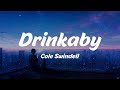 Drinkaby Cole Swindell Lyrics