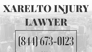 Xarelto Lawsuit Attorney Dallas TX | 844-673-0123 | Top Xarelto Lawyer Dallas Texas