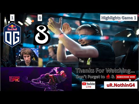 B8 vs OG | Highlights Game 1 | Beyond Epic Group A Match | EU/CIS