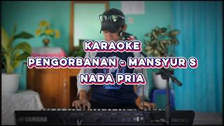 Download lagu Karaoke Pengorbanan - Mansyur S Nada Pria mp3