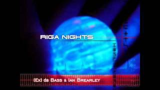 EX da bass and ian brearley-riga nights