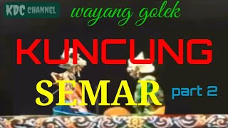 Download lagu WAYANG GOLEK || KUNCUNG SEMAR (Dalang Asep sunandar sunarya ) part 2 mp3
