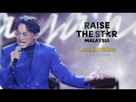 Hariz Fayahet - Lara Bertahan (Raise The Star)