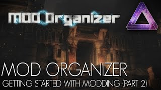Skyrim Special Edition Mods - Mod Organizer | Getting Started With Modding (Part 2)