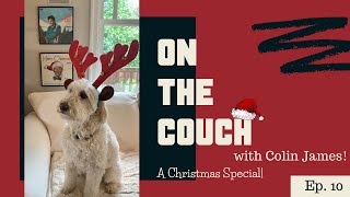 On the Couch with Colin James Ep.10 | Christmas Special