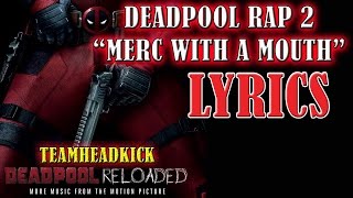 DEADPOOL RAP 2 – (Merc With A Mouth) LYRICS - TEAMHEADKICK