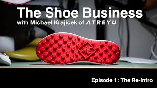 shoe business | episode 1 | the re-intro