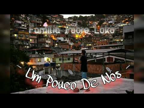Família Pobre Loko - Um Pouco De Nós