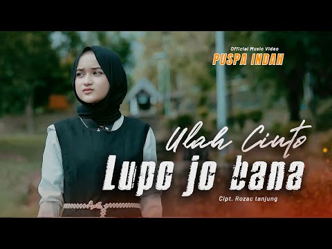 PUSPA INDAH - ULAH CINTO LUPO JOBANA (OFFICIAL MUSIC VIDEO)