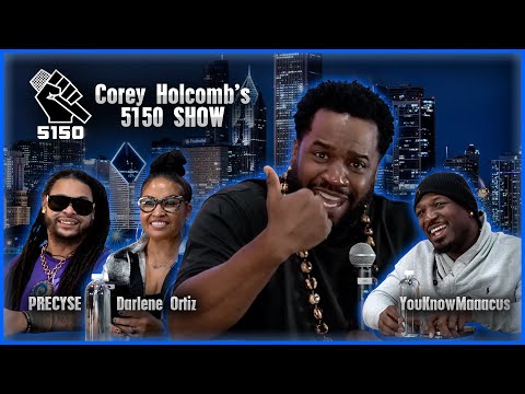 The Corey Holcomb 5150 Show 10/12/2021 "LIVE"- Feat. Darlene OG Ortiz, Maaacus & PRECYSE